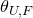 theta Subscript upper U comma upper F