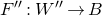 upper F double prime colon upper W double prime right arrow upper B