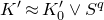 upper K prime almost equals upper K prime 0 or upper S Superscript q