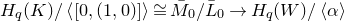 upper H Subscript q Baseline left parenthesis upper K right parenthesis divided by left angle bracket left bracket 0 comma left parenthesis 1 comma 0 right parenthesis right bracket right angle bracket approximately equals upper M overbar Subscript 0 Baseline divided by upper L overbar Subscript 0 Baseline right arrow upper H Subscript q Baseline left parenthesis upper W right parenthesis divided by left angle bracket alpha right angle bracket