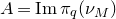 upper A equals normal upper I normal m pi Subscript q Baseline left parenthesis nu Subscript upper M Baseline right parenthesis
