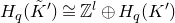 upper H Subscript q Baseline left parenthesis upper K overtilde Superscript prime Baseline right parenthesis approximately equals double struck upper Z Superscript l Baseline circled plus upper H Subscript q Baseline left parenthesis upper K Superscript prime Baseline right parenthesis