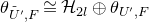 theta Subscript upper U overtilde prime comma upper F Baseline approximately equals script upper H Subscript 2 l Baseline circled plus theta Subscript upper U prime comma upper F