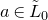 a element of upper L overtilde Subscript 0