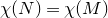 chi left parenthesis upper N right parenthesis equals chi left parenthesis upper M right parenthesis