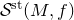 script upper S Superscript normal s normal t Baseline left parenthesis upper M comma f right parenthesis