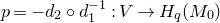 p equals minus d 2 ring d 1 Superscript negative 1 Baseline colon upper V right arrow upper H Subscript q Baseline left parenthesis upper M 0 right parenthesis