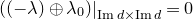 left parenthesis left parenthesis negative lamda right parenthesis circled plus lamda 0 right parenthesis vertical bar Subscript normal upper I normal m d times normal upper I normal m d Baseline equals 0
