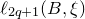 script l Subscript 2 q plus 1 Baseline left parenthesis upper B comma xi right parenthesis