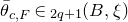 theta overbar Subscript c comma upper F Baseline element of script g Subscript 2 q plus 1 Baseline left parenthesis upper B comma xi right parenthesis