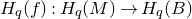 upper H Subscript q Baseline left parenthesis f right parenthesis colon upper H Subscript q Baseline left parenthesis upper M right parenthesis right arrow upper H Subscript q Baseline left parenthesis upper B right parenthesis