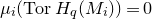 mu Subscript i Baseline left parenthesis normal upper T normal o normal r upper H Subscript q Baseline left parenthesis upper M Subscript i Baseline right parenthesis right parenthesis equals 0