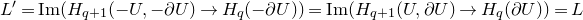 upper L prime equals normal upper I normal m left parenthesis upper H Subscript q plus 1 Baseline left parenthesis negative upper U comma minus partial differential upper U right parenthesis right arrow upper H Subscript q Baseline left parenthesis minus partial differential upper U right parenthesis right parenthesis equals normal upper I normal m left parenthesis upper H Subscript q plus 1 Baseline left parenthesis upper U comma partial differential upper U right parenthesis right arrow upper H Subscript q Baseline left parenthesis partial differential upper U right parenthesis right parenthesis equals upper L