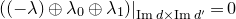 left parenthesis left parenthesis negative lamda right parenthesis circled plus lamda 0 circled plus lamda 1 right parenthesis vertical bar Subscript normal upper I normal m d times normal upper I normal m d Sub Superscript prime Subscript Baseline equals 0