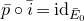 p overbar ring i overbar equals normal i normal d Subscript upper E overbar Sub Subscript 0