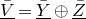 upper V overbar underbar equals upper Y overbar underbar circled plus upper Z overbar underbar