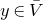 y element of upper V overbar