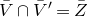 upper V overbar intersection upper V overbar Superscript prime Baseline equals upper Z overbar