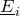 upper E underbar Subscript i