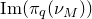 normal upper I normal m left parenthesis pi Subscript q Baseline left parenthesis nu Subscript upper M Baseline right parenthesis right parenthesis