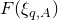 upper F left parenthesis xi Subscript q comma upper A Baseline right parenthesis
