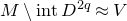 upper M minus normal i normal n normal t upper D Superscript 2 q Baseline almost equals upper V
