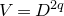 upper V equals upper D Superscript 2 q