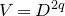 upper V equals upper D Superscript 2 q