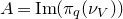 upper A equals normal upper I normal m left parenthesis pi Subscript q Baseline left parenthesis nu Subscript upper V Baseline right parenthesis right parenthesis