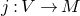 j colon upper V right arrow upper M