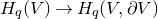 upper H Subscript q Baseline left parenthesis upper V right parenthesis right arrow upper H Subscript q Baseline left parenthesis upper V comma partial differential upper V right parenthesis