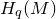 upper H Subscript q Baseline left parenthesis upper M right parenthesis