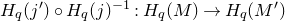 upper H Subscript q Baseline left parenthesis j Superscript prime Baseline right parenthesis ring upper H Subscript q Baseline left parenthesis j right parenthesis Superscript negative 1 Baseline colon upper H Subscript q Baseline left parenthesis upper M right parenthesis right arrow upper H Subscript q Baseline left parenthesis upper M Superscript prime Baseline right parenthesis