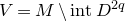 upper V equals upper M minus normal i normal n normal t upper D Superscript 2 q