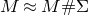 upper M almost equals upper M number sign normal upper Sigma