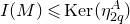upper I left parenthesis upper M right parenthesis less than or slanted equals normal upper K normal e normal r left parenthesis eta Subscript 2 q Superscript upper A Baseline right parenthesis
