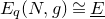 upper E Subscript q Baseline left parenthesis upper N comma g right parenthesis approximately equals ModifyingBelow upper E With bar