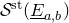 script upper S Superscript normal s normal t Baseline left parenthesis upper E underbar Subscript a comma b Baseline right parenthesis