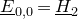 upper E underbar Subscript 0 comma 0 Baseline equals upper H underbar Subscript 2