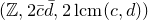left parenthesis double struck upper Z comma 2 c overbar d overbar comma 2 normal l normal c normal m left parenthesis c comma d right parenthesis right parenthesis