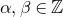alpha comma beta element of double struck upper Z