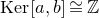 normal upper K normal e normal r left bracket a comma b right bracket approximately equals double struck upper Z