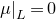 mu vertical bar Subscript upper L Baseline equals 0