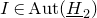 upper I element of normal upper A normal u normal t left parenthesis upper H underbar Subscript 2 Baseline right parenthesis