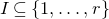 upper I subset of or equal to StartSet 1 comma ellipsis comma r EndSet