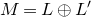 upper M equals upper L circled plus upper L prime