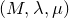 left parenthesis upper M comma lamda comma mu right parenthesis