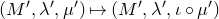 left parenthesis upper M prime comma lamda prime comma mu Superscript prime Baseline right parenthesis right arrow from bar left parenthesis upper M prime comma lamda prime comma iota ring mu Superscript prime Baseline right parenthesis
