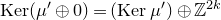 normal upper K normal e normal r left parenthesis mu prime circled plus 0 right parenthesis equals left parenthesis normal upper K normal e normal r mu Superscript prime Baseline right parenthesis circled plus double struck upper Z Superscript 2 k