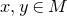 x comma y element of upper M